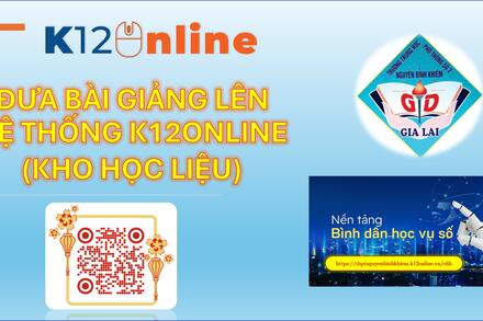 [K12ONLINE] Đưa bài giảng lên hệ thống K12online (Kho học liệu)