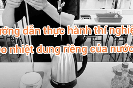 BÀI 4. THỰC HÀNH ĐO NHIỆT DUNG RIÊNG CỦA NƯỚC