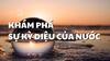 GIÁO ÁN PP LVPTNT:SỰ KÌ DIỆU CỦA NƯỚC