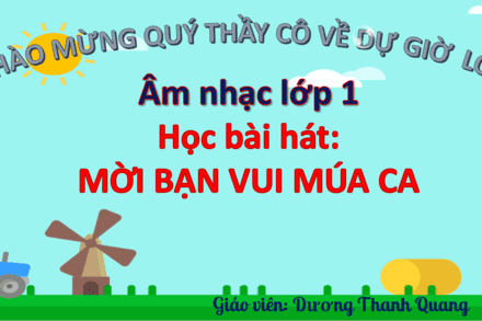 Bài Mời bạn vui múa ca - Dương Thanh Quang