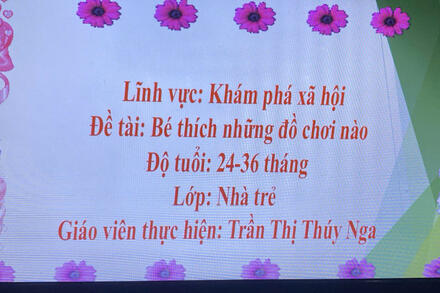 Lĩnh vực: Khám phá xã hội Đề tài: Bé thích những đồ chơi nào Độ tuổi: 24-36 tháng  Lớp: Nhà trẻ  Giáo viên thực hiện: Trần Thị Thúy Nga