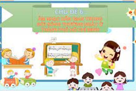 Chủ đề 6: Âm nhạc dân gian trong đời sống thường ngày ở thành phố Hồ Chí Minh