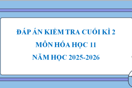 ĐÁP ÁN KIỂM TRA CUỐI KÌ 2 - NH 2025-2026