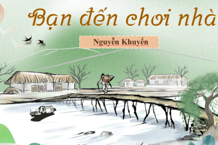 Ngữ văn 8 - Tuần 34 - Bạn đến chơi nhà