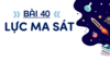 Bài 40: Lực ma sát