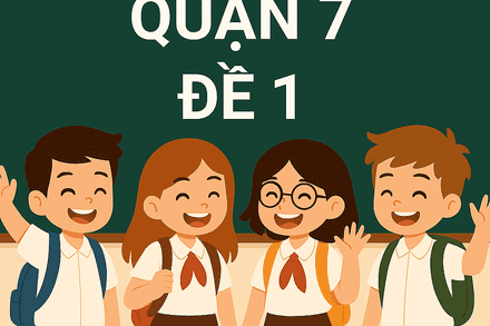Quận 7 đề 1