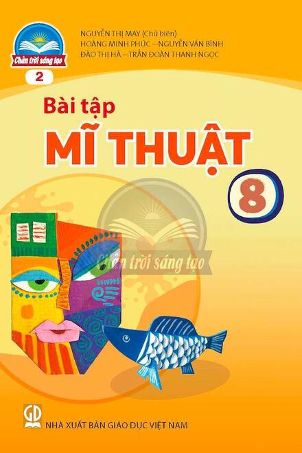 Bài Tập Mĩ Thuật 8 Bản 2 – Chân Trời Sáng Tạo