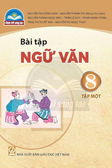 Bài Tập Ngữ Văn 8 Tập Một – Chân Trời Sáng Tạo