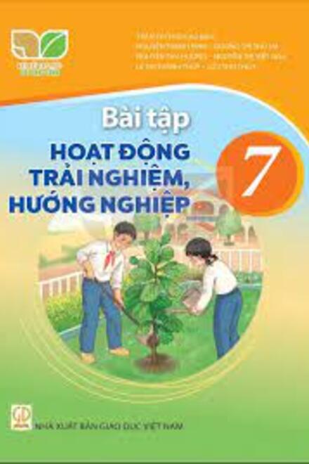 Hoạt Động Trải Nghiệm, Hướng Nghiệp 7 - Bài Tập – Kết Nối Tri Thức Với Cuộc Sống