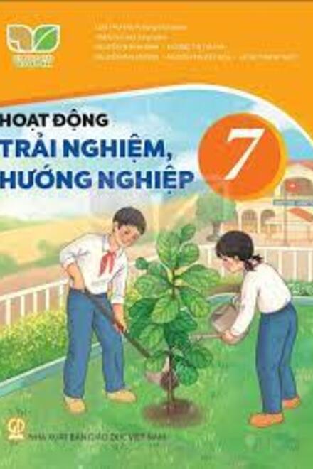 Hoạt Động Trải Nghiệm, Hướng Nghiệp 7 – Kết Nối Tri Thức Với Cuộc Sống