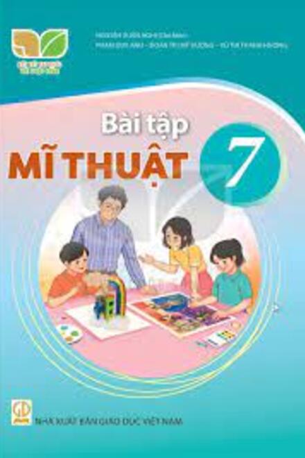 Mĩ Thuật 7 - Bài Tập – Kết Nối Tri Thức Với Cuộc Sống