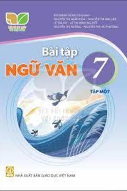 Ngữ Văn 7 - Bài Tập - (Tập Một) – Kết Nối Tri Thức Với Cuộc Sống