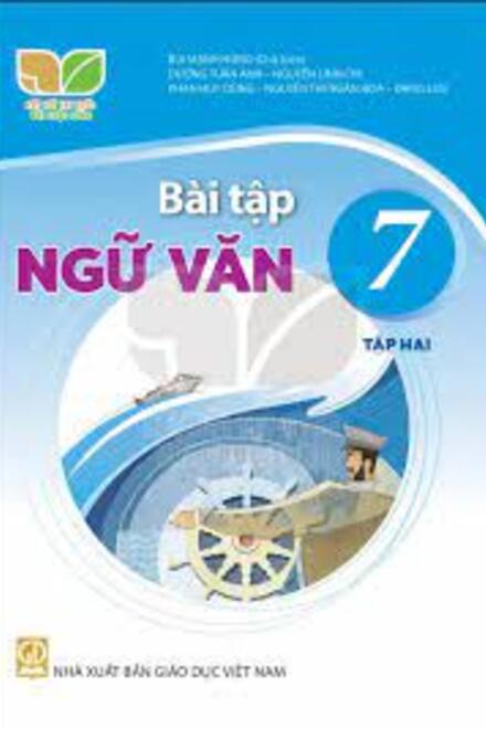 Ngữ Văn 7 (Tập Hai) - Bài Tập – Kết Nối Tri Thức Với Cuộc Sống