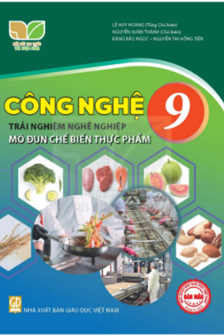 Công nghệ 9 - Chế biến thực phẩm - Kết Nối Tri Thức Với Cuộc Sống