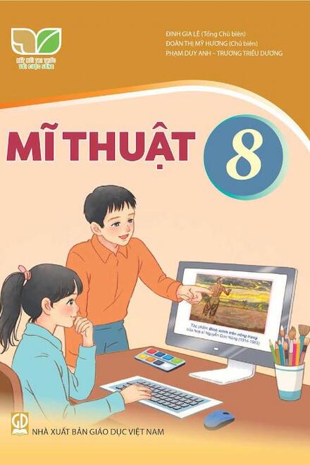 Mĩ Thuật 8 – Kết Nối Tri Thức Với Cuộc Sống