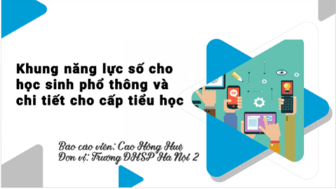 Khung năng lực số cho học sinh phổ thông và chi tiết cho cấp tiểu học