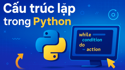 Cấu trúc lặp trong Python