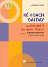 Kế hoạch bài dạy môn Công nghệ 12 - Lâm nghiệm - Thủy sản
