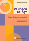 Kế hoạch bài dạy Chuyên đề học tập Âm nhạc 12 KNTT