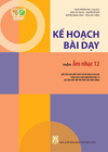 Kế hoạch bài dạy Âm nhạc 12 KNTT