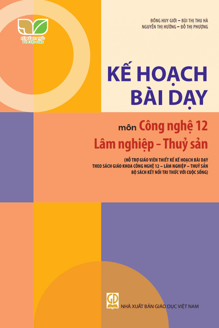 Kế hoạch bài dạy môn Công nghệ 12 - Lâm nghiệm - Thủy sản