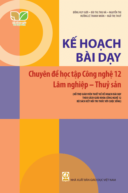 Kế hoạch bài dạy Chuyên đề học tập môn Công nghệ 12 - Lâm nghiệp - Thủy sản