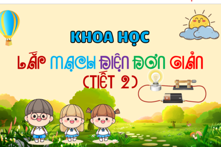 LẮP MẠCH ĐIỆN ĐƠN GIẢN ( TIẾP THEO )