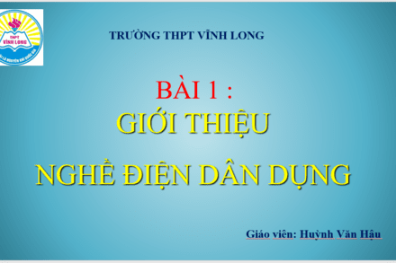 Bài 1: Giới thiệu nghề điện dân dụng