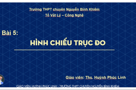 Bài 5: Hình chiếu trục đo