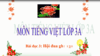 MÔN TIẾNG VIỆT- LỚP 3. BÀI : HỘI ĐUA GHE NGO - TRANG 51 ( Sách Cánh diều)