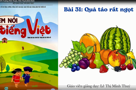 EM NÓI TIẾNG VIỆT. BÀI 31: QUẢ TÁO RẤT NGỌT- Sách Đề ánTăng cường tiếng Việt cho học sinh dân tộc thiểu số