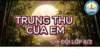 LỚP 8/3 - TRUNG THU XƯA VÀ NAY