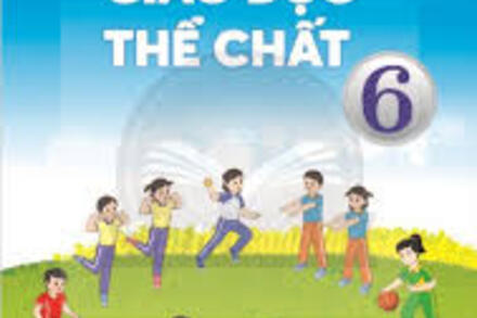 GIÁO DỤC THỂ CHẤT - CHÂN TRỜI SÁNG TẠO