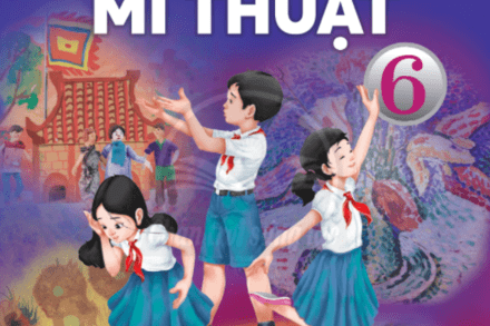 MĨ THUẬT 6 - CHÂN TRỜI SÁNG TẠO