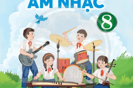 ÂM NHẠC 8 - CHÂN TRỜI SÁNG TẠO