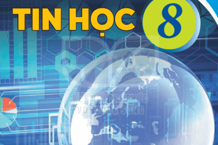 TIN HỌC 8 - KẾT NỐI TRI THỨC VỚI CUỘC SỐNG