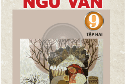 NGỮ VĂN 9 TẬP 2 - CHÂN TRỜI SÁNG TẠO