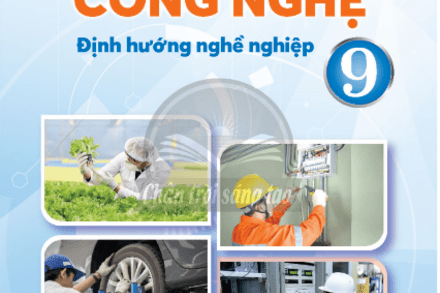 Công Nghệ 9 (Định hướng nghề nghiệp) - Chân Trời Sáng Tạo