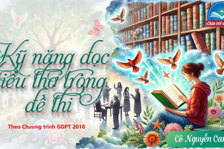 KỸ NĂNG ĐỌC HIỂU THƠ TRONG ĐỀ THI