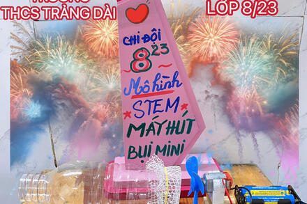 LỚP 8/23_MÔ HÌNH MÁY HÚT BỤI MINI