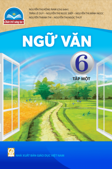 NGỮ VĂN 6 TẬP 1 - CHÂN TRỜI SÁNG TẠO