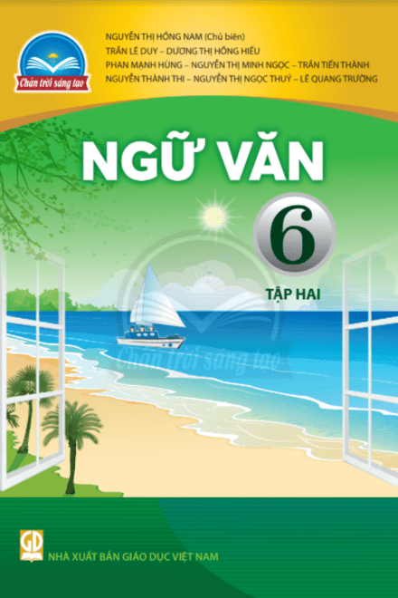 NGỮ VĂN 6 TẬP 2 - CHÂN TRỜI SÁNG TẠO