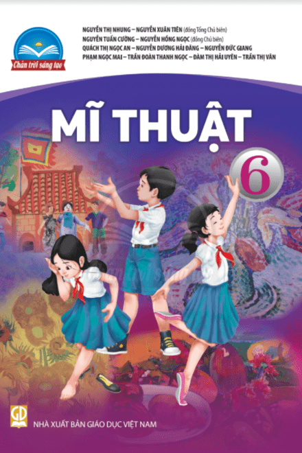 MĨ THUẬT 6 - CHÂN TRỜI SÁNG TẠO