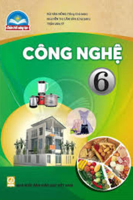 CÔNG NGHỆ 6 - CHÂN TRỜI SÁNG TẠO