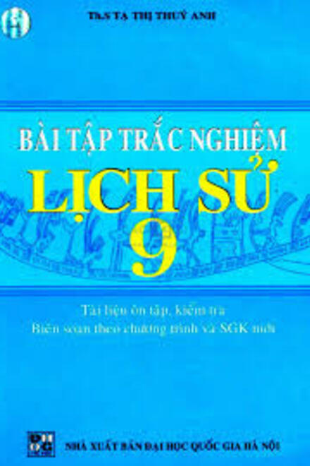 BÀI TẬP TRẮC NGHIỆM – LỊCH SỬ 9