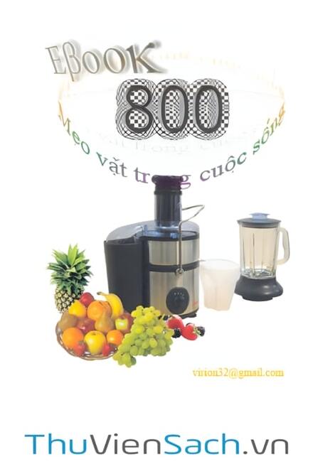 800 mẹo vặt trong cuộc sống