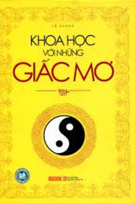 KHOA HỌC VỚI NHỮNG GIẤC MƠ