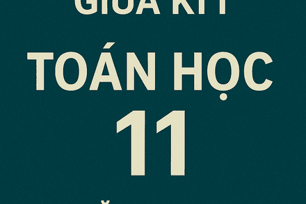 KIỂM TRA GIỮA KÌ I - TOÁN HỌC 11 NĂM HỌC 2025-2026