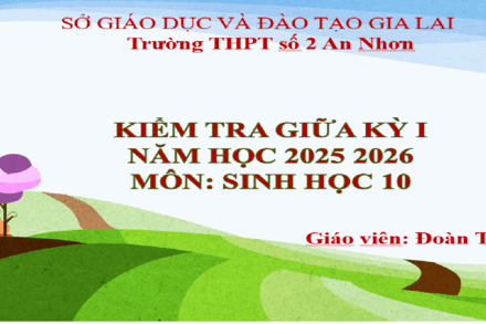 KIỂM TRA GIỮA KỲ I MÔN SINH HỌC 10 NĂM HỌC 2025 - 2026