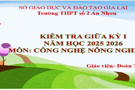 KIỂM TRA GIỮA KỲ I MÔN CÔNG NGHỆ 12 NĂM HỌC 2025 - 2026